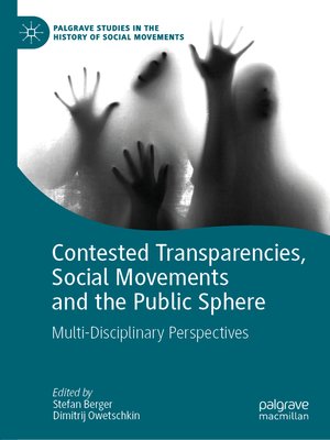 cover image of Contested Transparencies, Social Movements and the Public Sphere